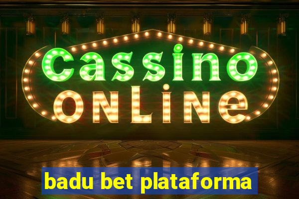 badu bet plataforma